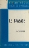 Louis Ducros - Le brasage.