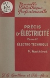 Pierre Mathivet - Précis d'électricité (2). Électrotechnique.