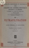 Jacques Duclaux - Ultrafiltration (2). Partie théorique et applications. Traité de chimie physique (tome III, chapitre II).