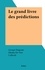  Collectif et  Groupe Diagram - Le grand livre des prédictions.