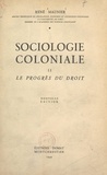 René Maunier - Sociologie coloniale (2). Le progrès du droit.