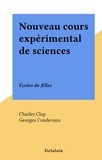 Charles Clap et Georges Condevaux - Nouveau cours expérimental de sciences - Écoles de filles.