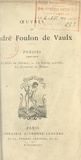 André Foulon de Vaulx - Poésies, 1900-1910 - L'allée du silence ; La statue mutilée ; La fontaine de Diane.