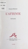 Jacques Rebotier et Joël Leick - L'attente.