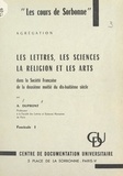 Alphonse Dupront - Les lettres, les sciences, la religion et les arts dans la société française de la deuxième moitié du XVIIIe siècle (1).