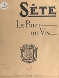 Georges Sprecher - Sète - Le plus grand port à vin du monde.