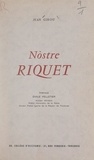 Jean Girou et  Collectif - Nòstre Riquet.
