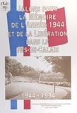  Commission départementale de l et  Collectif - Jalons pour la mémoire de l'année 1944 et de la Libération dans le Pas-de-Calais, 1944-1994.