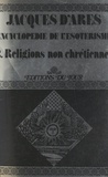 Jacques d'Arès et Michel Hoky - Encyclopédie de l'ésotérisme (2). Religions non chrétiennes.