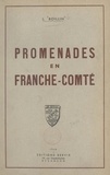Louis Boillin et Maurice Dubourg - Promenades en Franche-Comté.