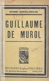 Raymond Chandèze-Danglard - Guillaume de Murol.
