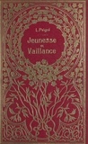 Léon Peigné et Émile Mas - Jeunesse et vaillance (contes patriotiques).