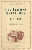 Claude Witkowski et Jean-Claude Garreta - Les éditions populaires, 1848-1870.