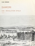 Yves Person et  Faculté des lettres de l'Unive - Samori (1). Une révolution dyula - Thèse présentée pour le Doctorat d'État.