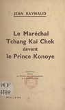 Jean Raynaud - Le Maréchal Tchang Kaï Chek devant le Prince Konoye - Conférence donnée au Théâtre des Ambassadeurs, le 2 décembre 1938.