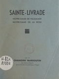 Jean Marboutin - Sainte-Livrade - Notre-Dame de Villamade, Notre-Dame de la Rose.