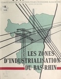  Comité d'études et d'action po et Robert Hentz - Les zones d'industrialisation du Bas-Rhin.