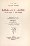 Léon Groc et Aristide Quillet - L'Île-de-France par le texte et par l'image.
