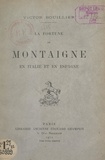 Victor Bouillier - La fortune de Montaigne en Italie et en Espagne.