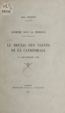 Jean Savina - Quimper sous la Terreur : le brûlis des Saints de la cathédrale, 12 décembre 1793.
