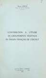 Renée Lericq - Contribution à l'étude de groupements végétaux du bassin français de l'Escaut.