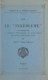 Pertev Naili Boratav - Le "Tekerleme" - Contribution à l'étude typologique et stylistique du conte populaire turc.