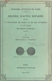 Ernest Coyecque - Recueil d'actes notariés relatifs à l'histoire de Paris et de ses environs au XVIe siècle (2). 1532-1555. Articles XXVII-XL.