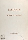 Joseph Pêcherat et  Durand-Lemazurier - Levroux - Notes et images.