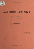 Robert Massain - Manipulations (sciences physiques) - Philosophie. Programmes 1957.
