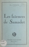 René Cuzacq - Les faïences de Samadet.