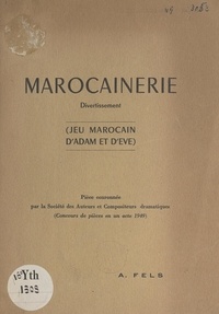  Compagnie Notre-Dame et Andrée Fels - Marocainerie - Divertissement (jeu marocain d'Adam et d'Ève).