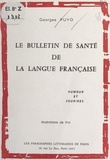 Georges Puyo et  Pik - Le bulletin de santé de la langue française - Humour et sourires.
