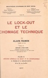 Alain Ramin et G.-H. Camerlynck - Le lock-out et le chômage technique.