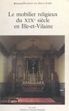 Bertrand Pocquet du Haut-Jussé et  Crucy - Le mobilier religieux du XIXe siècle en Ille-et-Vilaine.