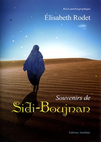 Elisabeth Rodet - Souvenirs de Sidi-Boujnan.