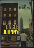 Chris Thomas - Oncle Johnny.