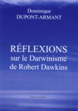 Dominique Dupont-Armant - Réflexions sur le Darwinisme de Robert Dawkins.