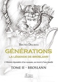 Bruno Delmas - Générations, la légende de Broslann Tome 2 : Broslann.