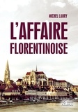 Michel Laury - L'affaire florentinoise.