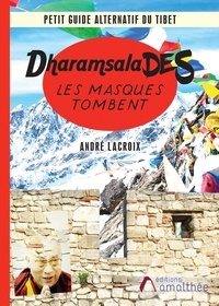 André Lacroix - Dharamsalades - Les masques tombent.