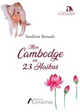 Sandrine Renault - Mon Cambodge en 23 Haïkus.