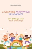 Marie Brethe-Salliot - L'aventure adaptative des enfants - Son partage avec leur entourage.