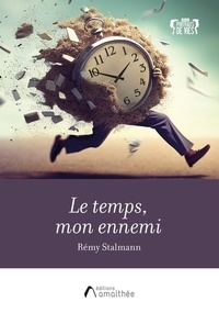 Rémy Stalmann - Le temps, mon ennemi.