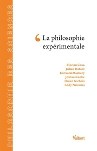Florian Cova et Julien Dutant - La philosophie expérimentale.
