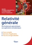 David Langlois - Relativité générale - Des fondements géométriques aux applications astrophysiques.