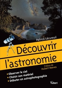 Patrick Lécureuil - Découvrir l'astronomie.