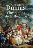 Alexandre Dumas et Claude Schopp - Chroniques de la Régence.