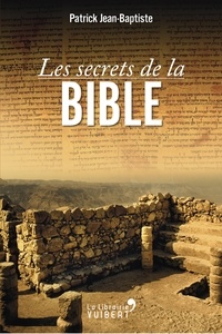 Patrick Jean-Baptiste - Les Secrets de la Bible.
