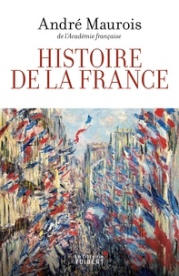 André Maurois - Histoire de la France.
