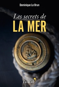 Dominique Le Brun - Les Secrets de la mer.